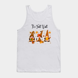 It's fall y'all Gnomes Halloween Autumn Thanksgiving Christmas and Fall Color Lovers Tank Top